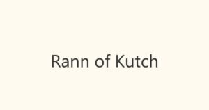 કચ્છનું સફેદ રણ (Rann of Kutch): ગુજરાતમાં જોવાલાયક અદ્ભુત સ્થળ અને રણોત્સવની માહિતી