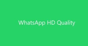 વોટ્સએપ (WhatsApp) માં ફોટો અને વિડીયો ઓરીજનલ HD ક્વોલિટીમાં કેવી રીતે મોકલવા? જાણો નવી રીત