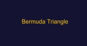 બરમુડા ટ્રાયેન્ગલ (Bermuda Triangle) નું સૌથી મોટું રહસ્ય: વૈજ્ઞાનિકોને મળ્યો ચોંકાવનારો ખુલાસો, જાણો શા માટે ગાયબ થાય છે જહાજો