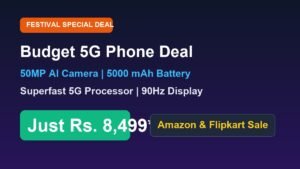 5000 mAh બેટરી અને 50MP કેમેરા વાળો 5G સ્માર્ટફોન માત્ર ₹8,499 માં: દિવાળી સેલની સૌથી મોટી ડીલ