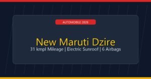 Maruti Suzuki Dzire 2026: 31 kmpl ની માઈલેજ અને સનરૂફ સાથે આવી રહી છે નવી ડિઝાયર, જાણો કિંમત