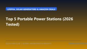 Top 5 Best High-Capacity Portable Power Stations & Solar Generators (2026 Tested: LiFePO4, 2,000W+ Inverters & Amazon Deals)