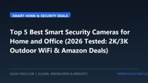 Top 5 Best Smart Security Cameras for Home and Office (2026 Tested: 2K/3K Outdoor WiFi & Amazon Deals)